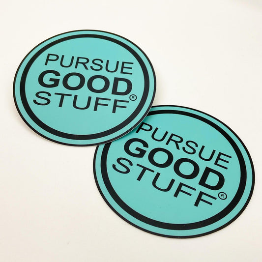 Sticker - PURSUE GOOD STUFF