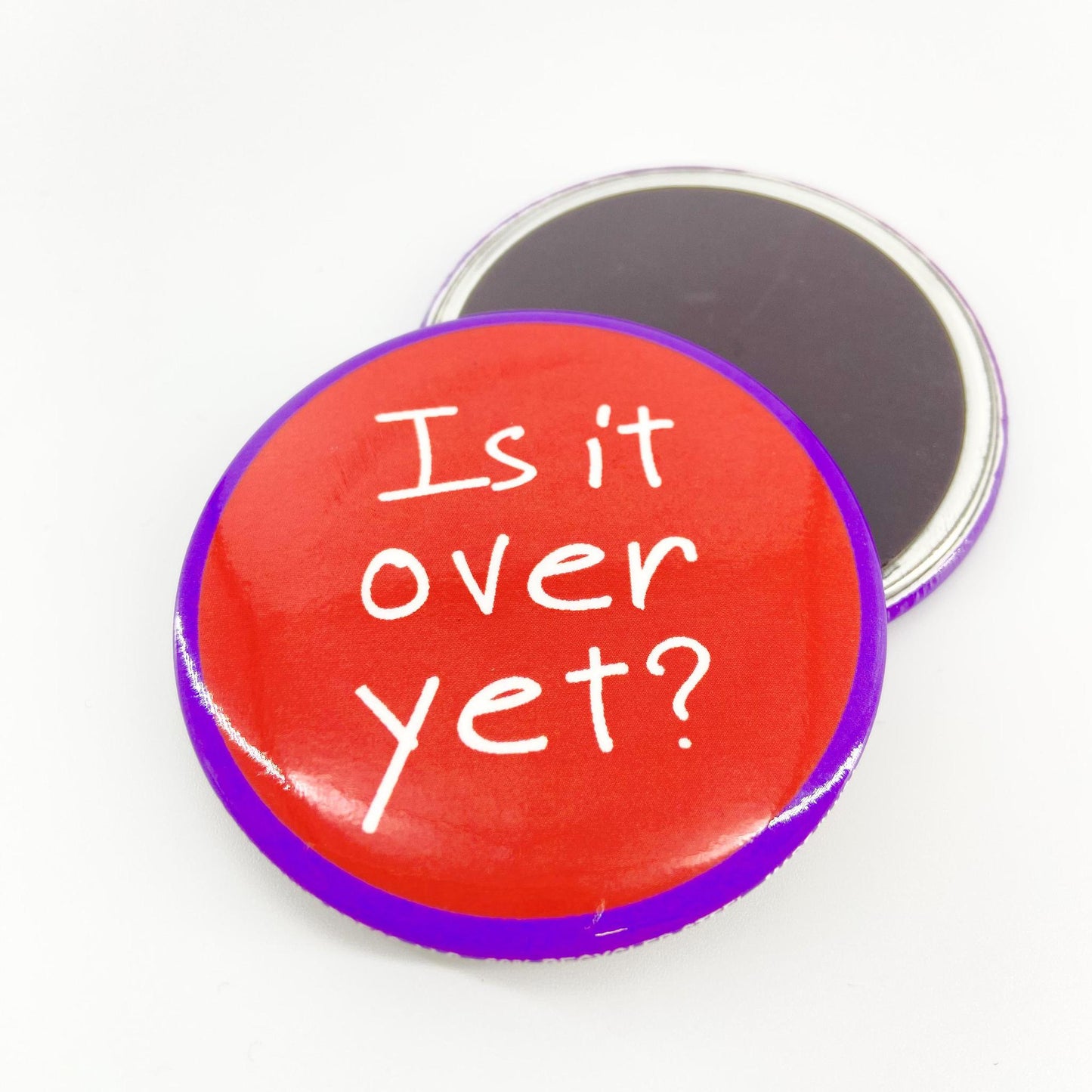 Magnet - Is it Over Yet? - Zippernut Press