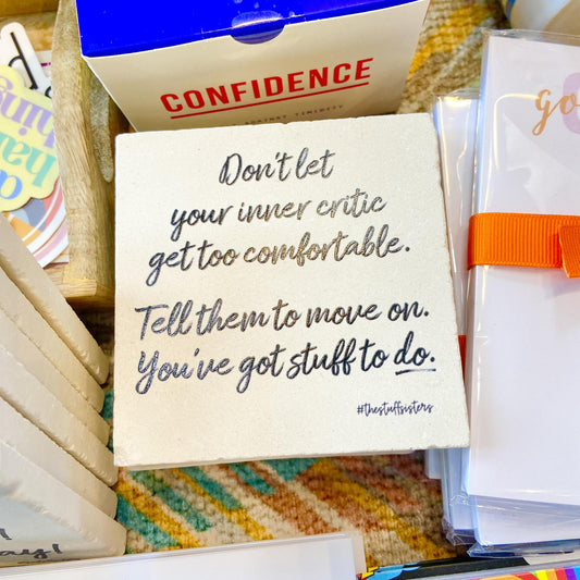 Coaster - "Don't Let Your Inner Critic..."