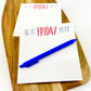 Notepad - "Is It Friday Yet?" - Lux Paper