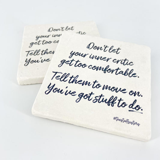 Coaster - "Don't Let Your Inner Critic..."