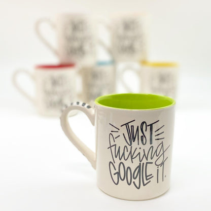 Mug - "Just Fucking Google It" - Ceramic