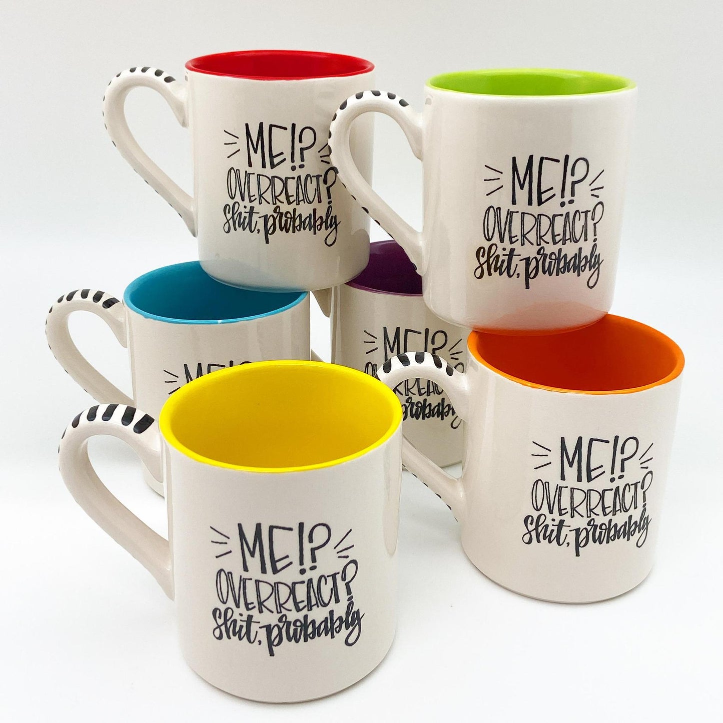 Mug - "Me!? Overreact? Shit, Probably" - Ceramic