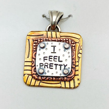 Pendant - I Feel Pretty - Small Square