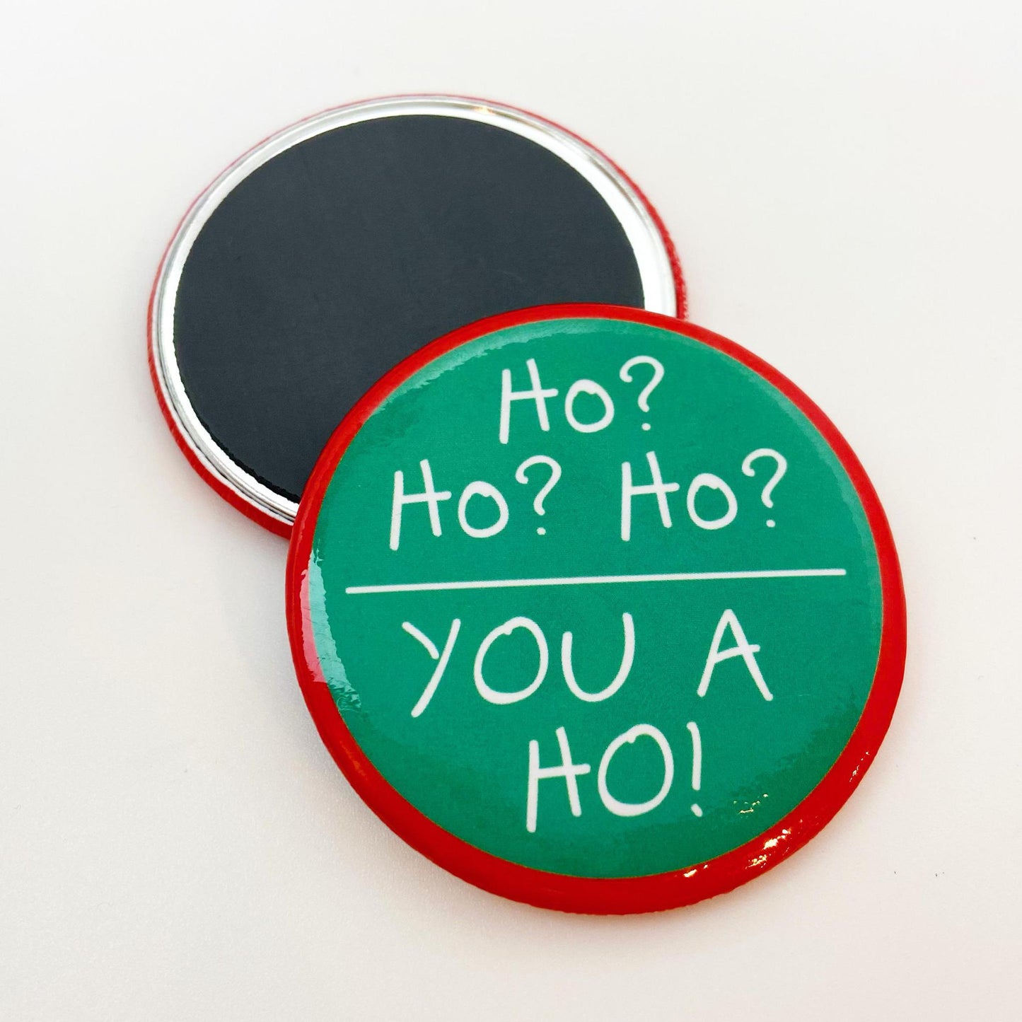 Magnet - Ho? Ho? Ho? You A Ho! - Zippernut Press