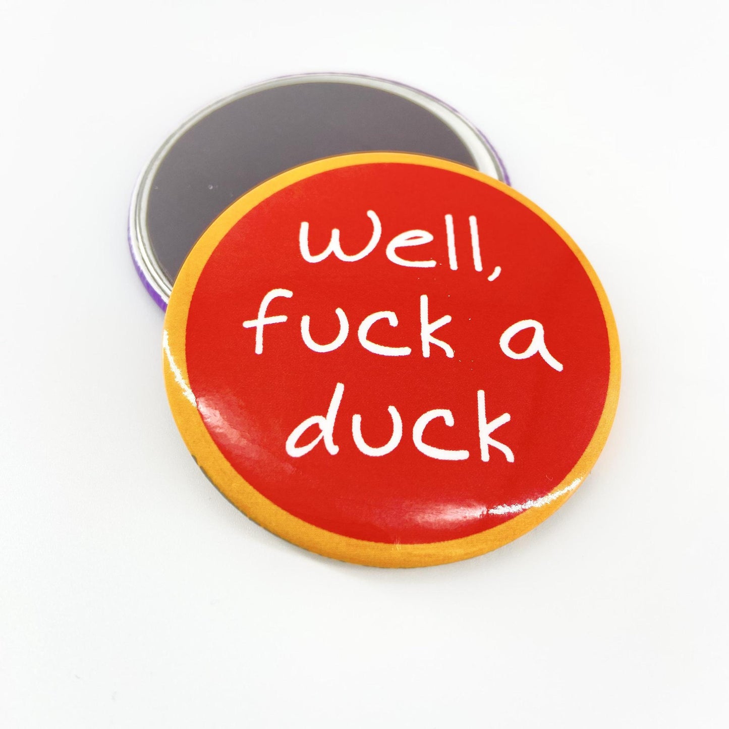 Magnet - Well, F*ck A Duck - Zippernut Press