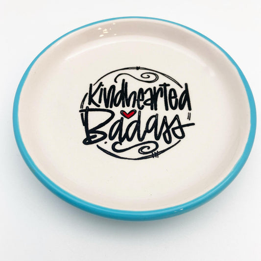Tray - "Kindhearted Badass" - Round