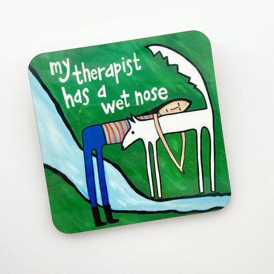 Coaster - "My Therapist Has A Wet Nose" - Cork Backed