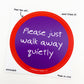 Sticker - Walk Away Quietly - Zippernut Press