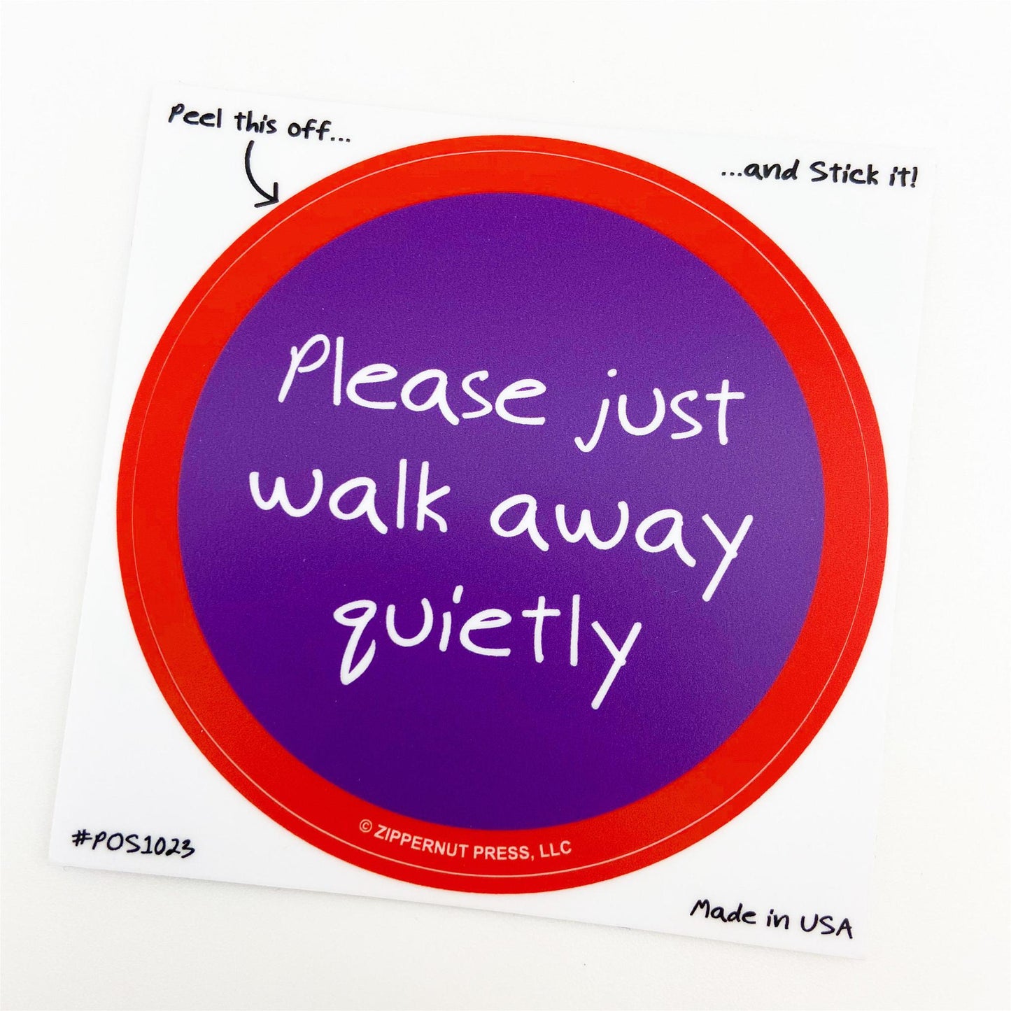 Sticker - Walk Away Quietly - Zippernut Press