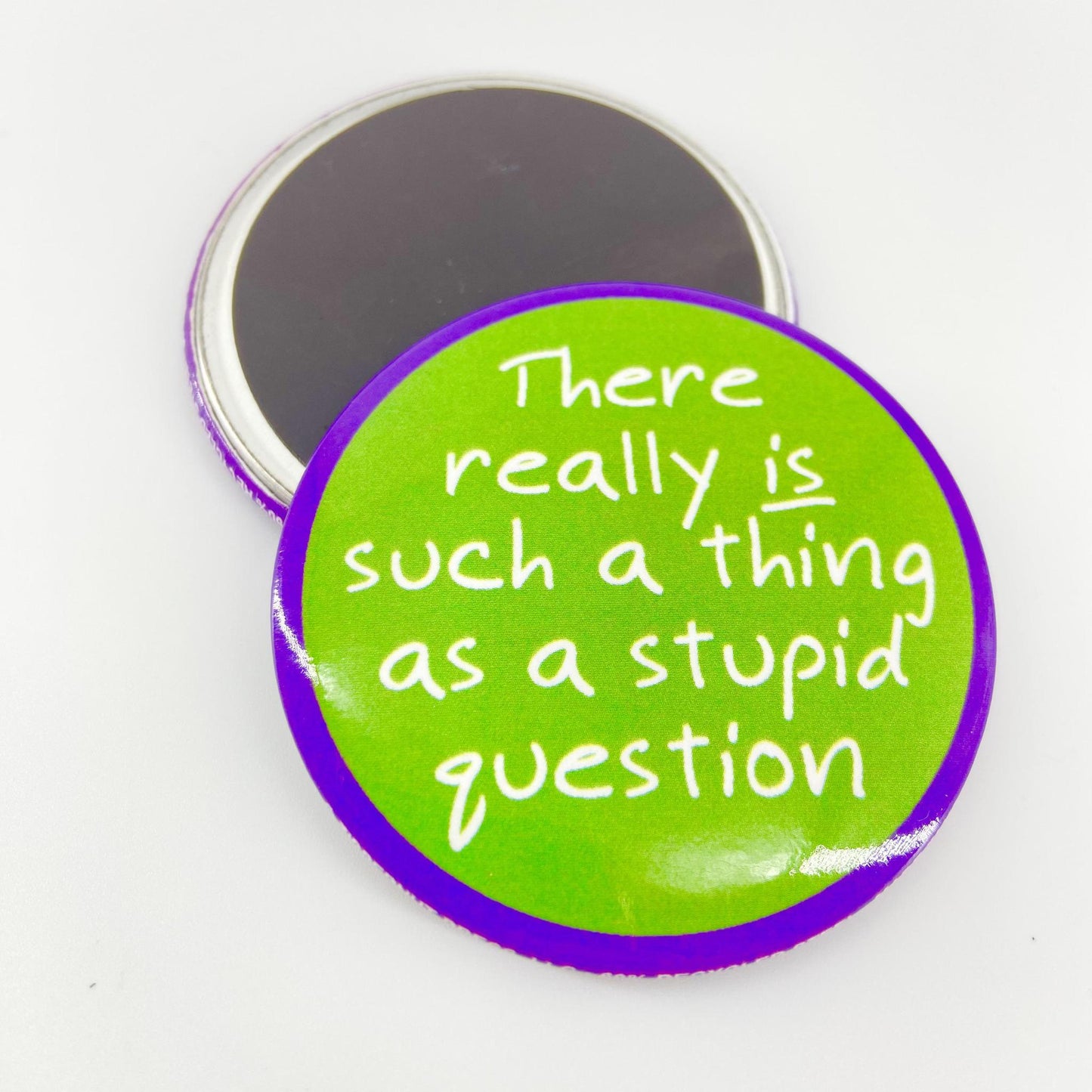 Magnet - There Really Is Such A Thing As A Stupid Question - Zippernut Press