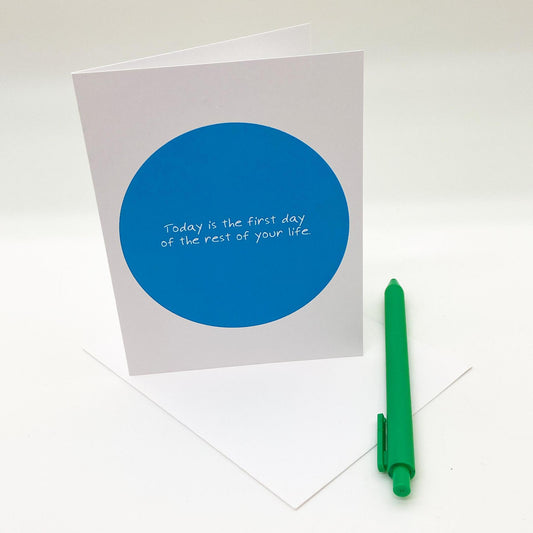 Card & Envelope - "Today Is The First Day..." - Printed