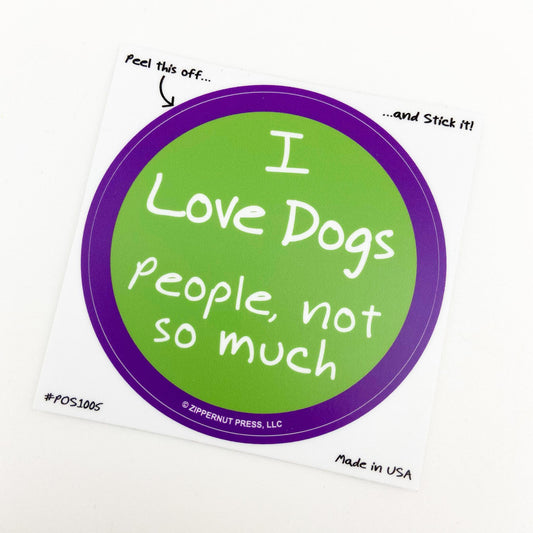 Sticker - I Love Dogs - Zippernut Press