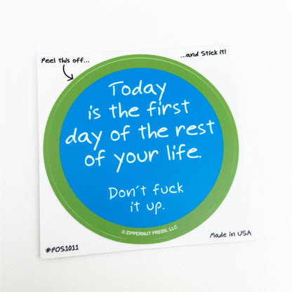 Sticker - Today's The First Day - Zippernut Press