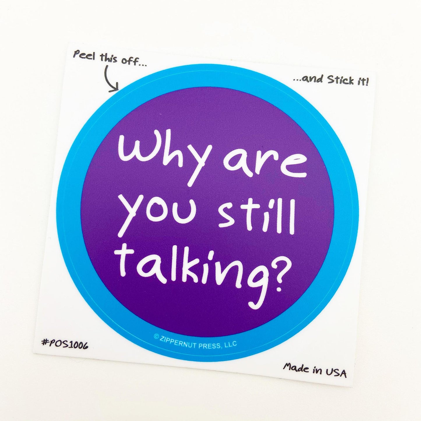 Sticker - Still Talking - Zippernut Press